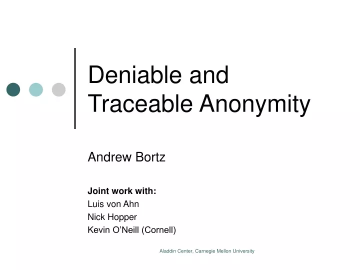 deniable and traceable anonymity