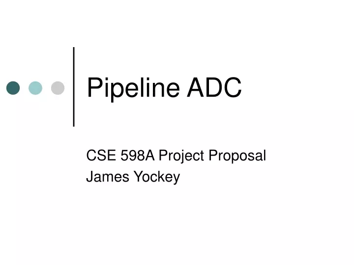 pipeline adc