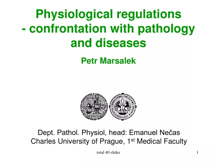 ph y s iologic al regula tions c onfrontation with patholog y and diseases