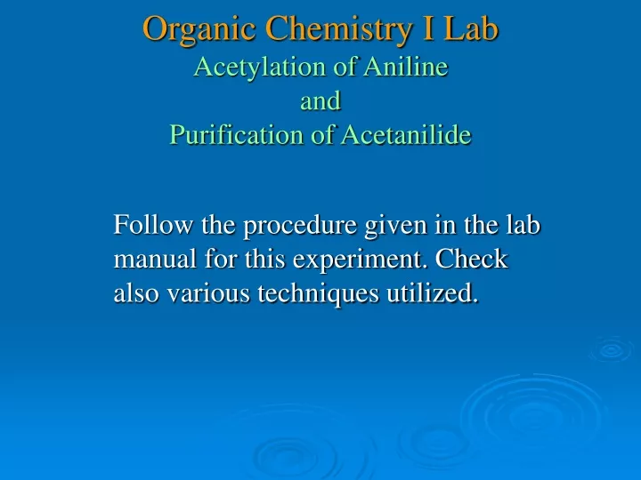 organic chemistry i lab acetylation of aniline and purification of acetanilide