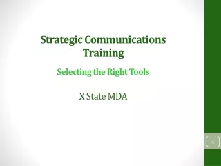 Strategic Communications  Training  Selecting the Right Tools X State MDA