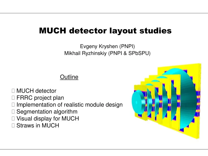 much detector layout studies
