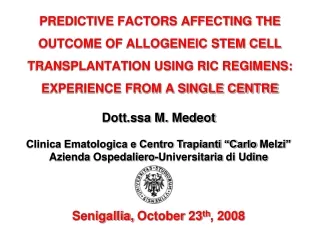 Dott.ssa  M.  Medeot Clinica  Ematologica e Centro Trapianti “Carlo  Melzi ”