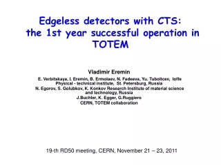 Edgeless detectors with CTS:  the 1st year successful operation in TOTEM