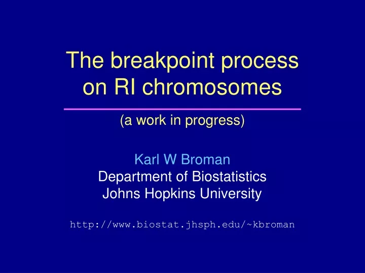 the breakpoint process on ri chromosomes