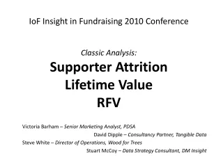 IoF Insight in Fundraising 2010 Conference Classic Analysis:   Supporter Attrition Lifetime Value