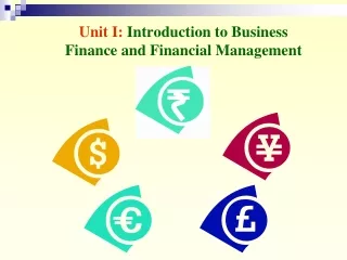 Unit I:  Introduction to Business Finance and Financial Management