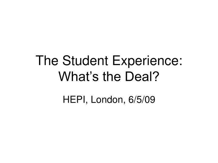 the student experience what s the deal