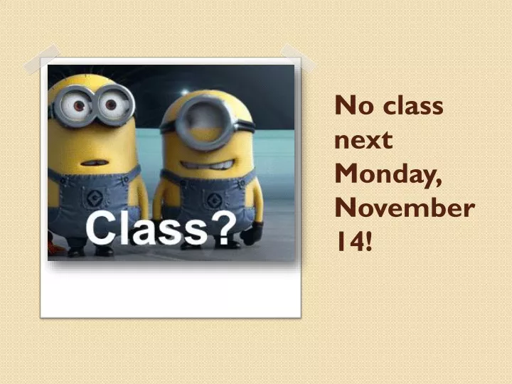 no class next monday november 14