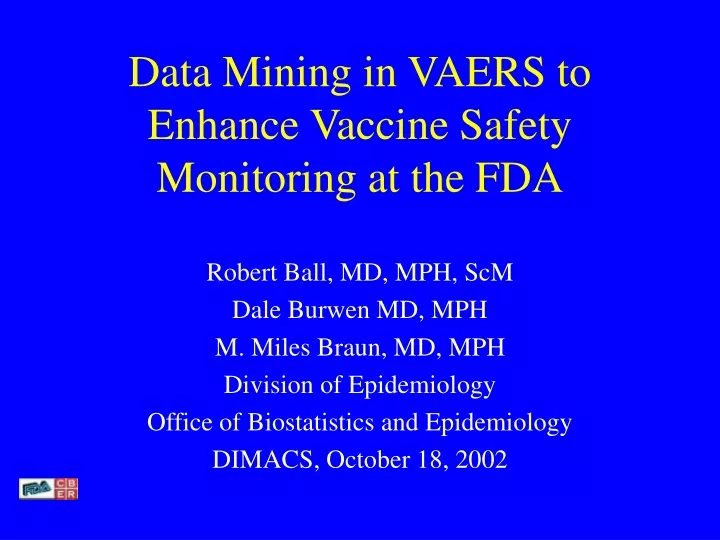 data mining in vaers to enhance vaccine safety monitoring at the fda