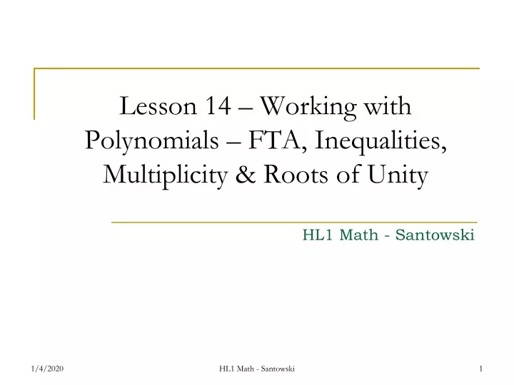 lesson 14 working with polynomials fta inequalities multiplicity roots of unity
