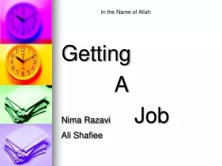 Getting           A  Nima Razavi     Job Ali Shafiee