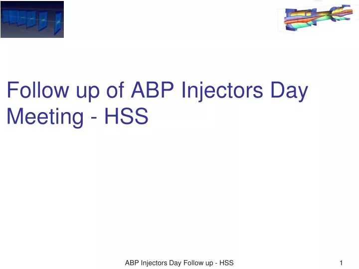 follow up of abp injectors day meeting hss