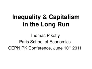 Inequality &amp; Capitalism        in the Long Run