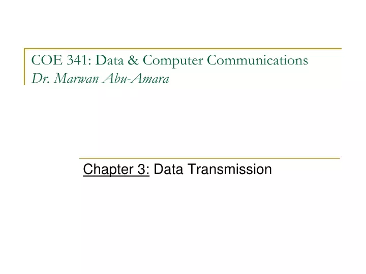 coe 341 data computer communications dr marwan abu amara