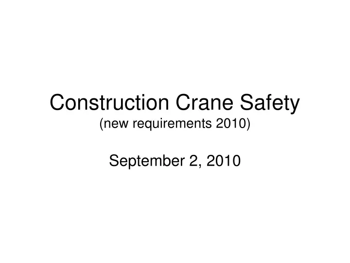 construction crane safety new requirements 2010
