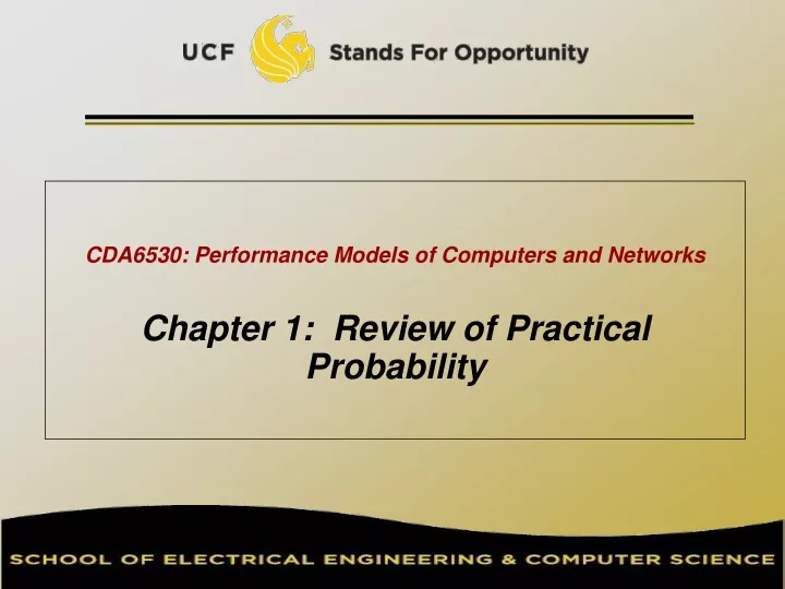 cda6530 performance models of computers and networks chapter 1 review of practical probability