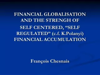 FINANCIAL GLOBALISATION AND THE STRENGH OF