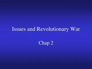 Issues and Revolutionary War