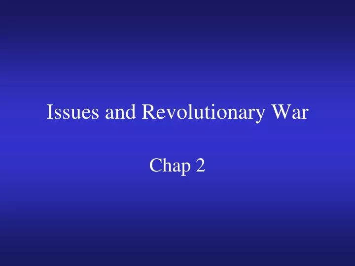 issues and revolutionary war