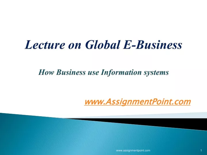 lecture on global e business how business use information systems