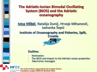 The Adriatic-Ionian Bimodal Oscillating System (BIOS) and the Adriatic oceanography