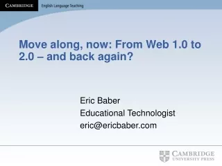 Move along, now: From Web 1.0 to 2.0 – and back again?