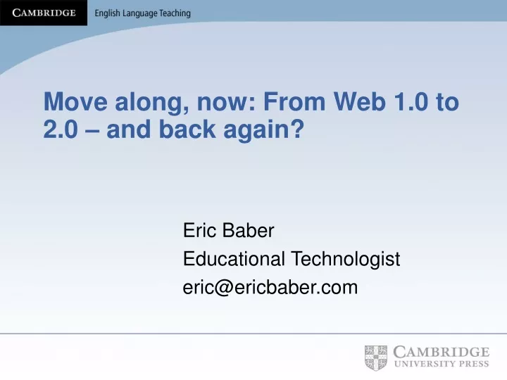 move along now from web 1 0 to 2 0 and back again