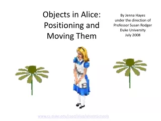 Objects in Alice: Positioning and Moving Them
