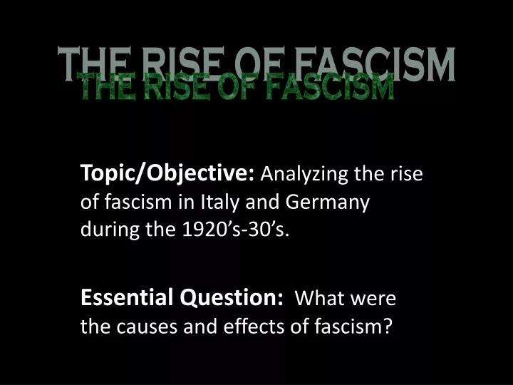 topic objective analyzing the rise of fascism