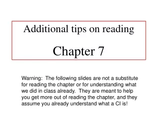 Additional tips on reading  Chapter 7