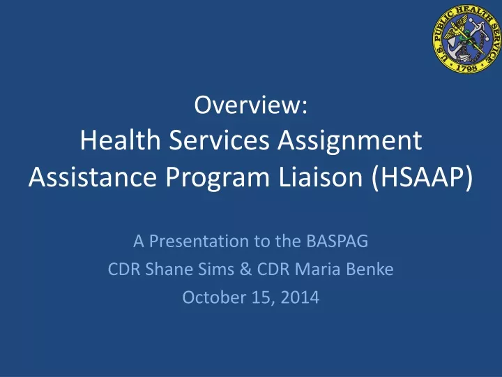 overview health services assignment assistance program liaison hsaap