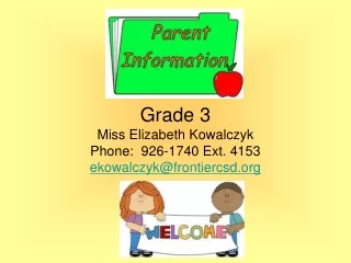 Grade 3  Miss Elizabeth Kowalczyk Phone:  926-1740 Ext. 4153 ekowalczyk@frontiercsd