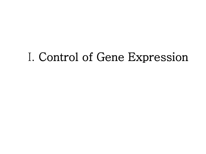 i control of gene expression