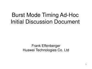 Burst Mode Timing  Ad-Hoc Initial Discussion Document