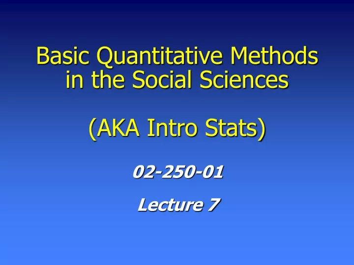 basic quantitative methods in the social sciences aka intro stats