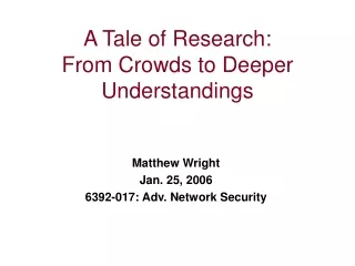 A Tale of Research: From Crowds to Deeper Understandings