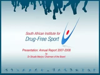 presentation annual report 2007 2008 by dr shuaib manjra chairman of the board