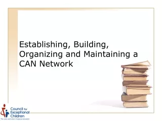 Establishing, Building, Organizing and Maintaining a CAN Network