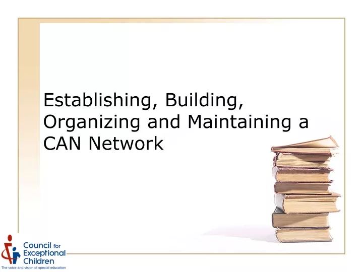 establishing building organizing and maintaining a can network