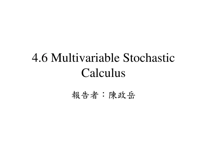 4 6 multivariable stochastic calculus