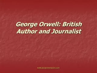 George Orwell: British Author and Journalist