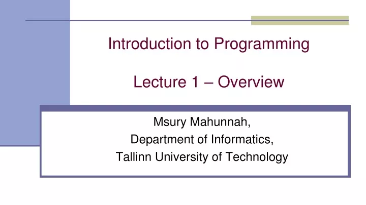 introduction to programming lecture 1 overview
