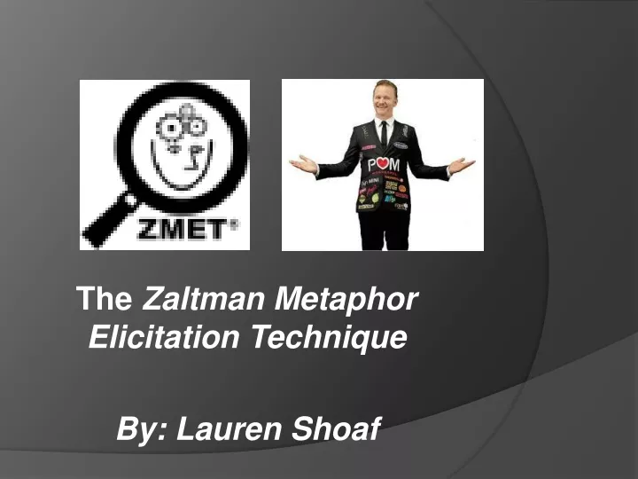 the zaltman metaphor elicitation technique by lauren shoaf