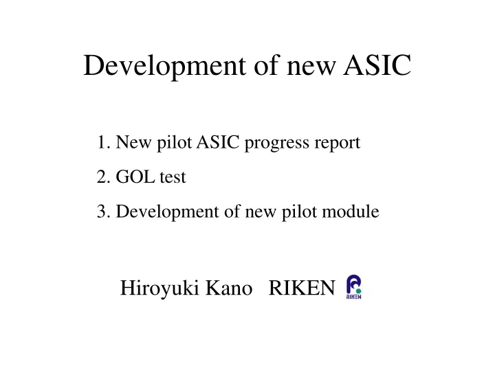 development of new asic