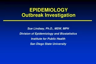 EPIDEMIOLOGY Outbreak Investigation