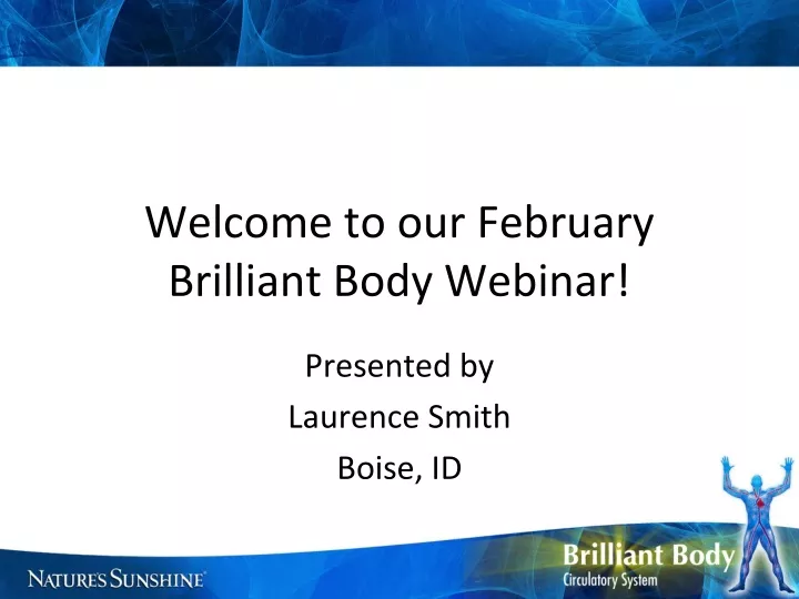 welcome to our february brilliant body webinar