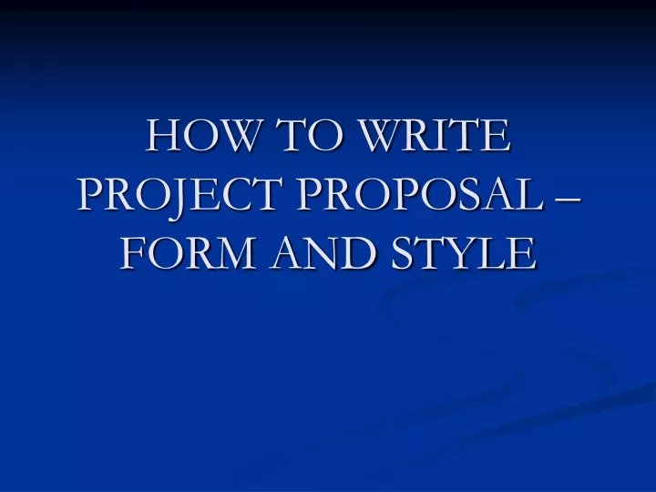 how to write project proposal form and style
