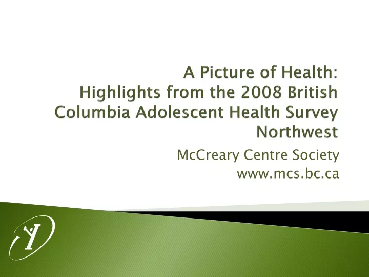 a picture of health highlights from the 2008 british columbia adolescent health survey northwest