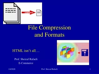 File Compression  and Formats